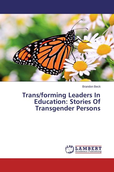 Produktbild: Trans/forming Leaders In Education: Stories Of Transgender Persons