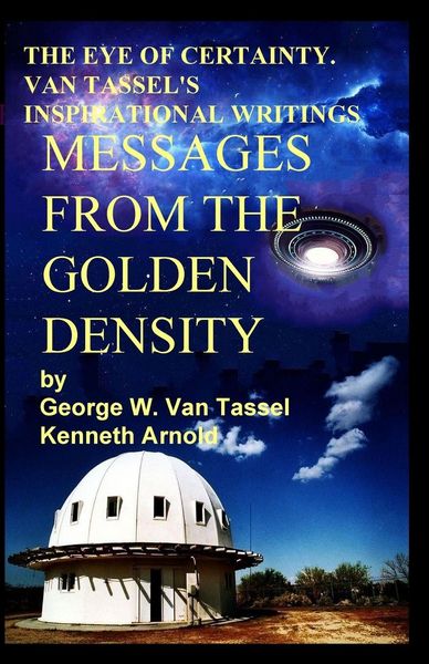 Produktbild: The Eye Of Certainty. Van Tassel's Inspirational Writings Messages from The Golden Density