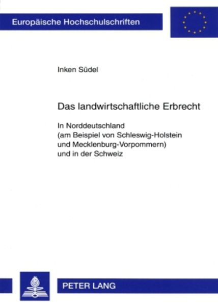 Das landwirtschaftliche Erbrecht, Taschenbuch von Inken Südel, Peter Lang GmbH, Internationaler Verlag der Wissenschaften, 9783631568422
