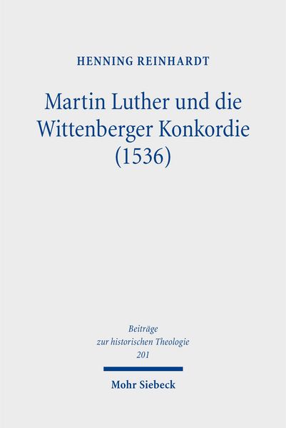 Produktbild: Martin Luther und die Wittenberger Konkordie (1536)