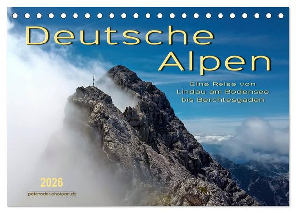 Deutsche Alpen, eine Reise von Lindau am Bodensee bis Berchtesgaden (Tischkalender 2026 DIN A5 quer), CALVENDO Monatskalender