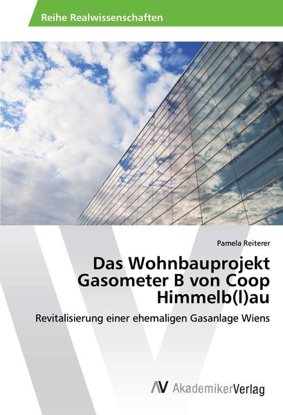 Produktbild: Das Wohnbauprojekt Gasometer B von Coop Himmelb(l)au