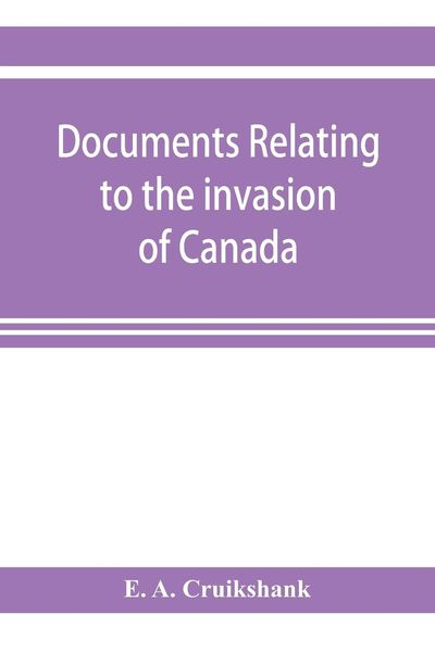 Produktbild: Documents relating to the invasion of Canada and the surrender of Detroit, 1812