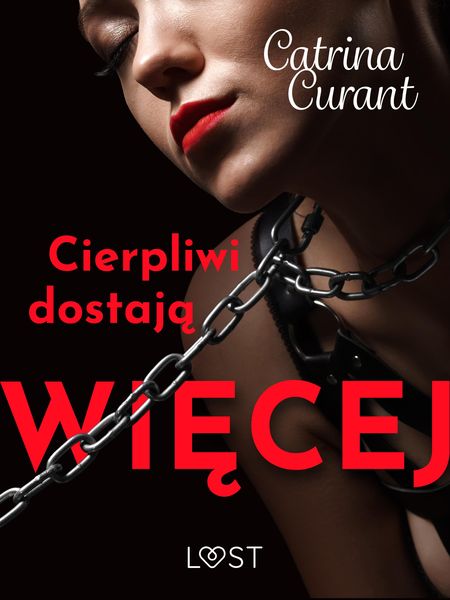 Produktbild: Cierpliwi dostaja wiecej - opowiadanie erotyczne
