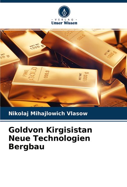 Produktbild: Goldvon Kirgisistan Neue Technologien Bergbau