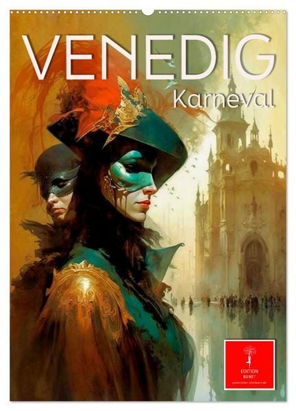 Venedig Karneval (Wandkalender 2026 DIN A2 hoch), CALVENDO Monatskalender