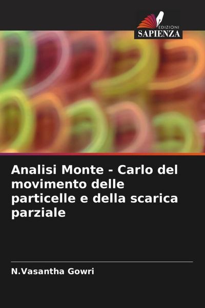 Produktbild: Analisi Monte - Carlo del movimento delle particelle e della scarica parziale