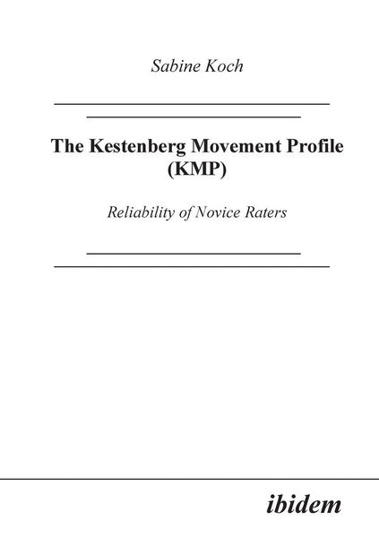 Produktbild: The Kestenberg Movement Profile (KMP). Reliability of Novice Raters