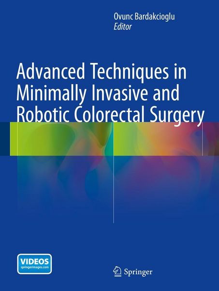 Produktbild: Advanced Techniques in Minimally Invasive and Robotic Colorectal Surgery