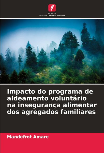 Produktbild: Impacto do programa de aldeamento volunt&aacute;rio na inseguran&ccedil;a alimentar dos agregados familiares