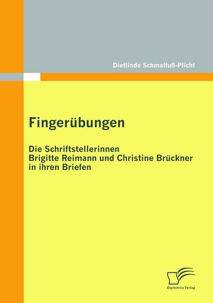 Produktbild: Finger&uuml;bungen - die Schriftstellerinnen Brigitte Reimann und Christine Br&uuml;ckner in ihren Briefen