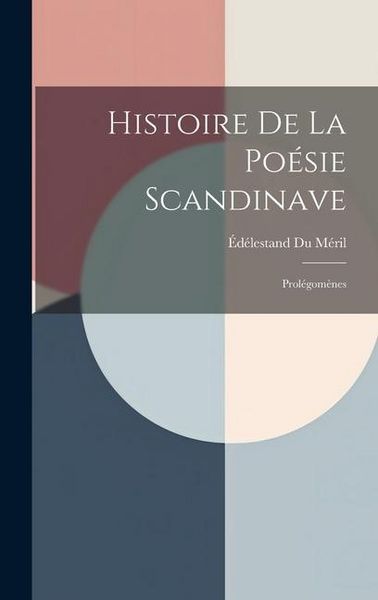 Produktbild: Histoire De La Po&eacute;sie Scandinave