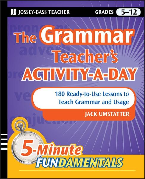 Produktbild: The Grammar Teacher's Activity-A-Day: 180 Ready-To-Use Lessons to Teach Grammar and Usage