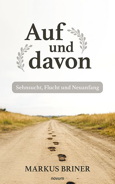 Auf und davon, Taschenbuch von Markus Briner, Novum Verlag, 9783711612366