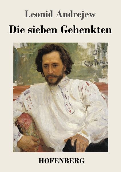 Die sieben Gehenkten, Taschenbuch von Leonid Andrejew, Hofenberg, 9783743727236