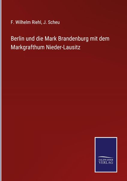 Produktbild: Berlin und die Mark Brandenburg mit dem Markgrafthum Nieder-Lausitz