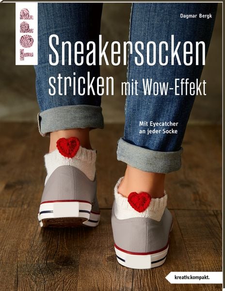 Sneakersocken stricken mit Wow-Effekt (kreativ.kompakt.), Taschenbuch von Dagmar Bergk, Frechverlag GmbH, 9783772468520