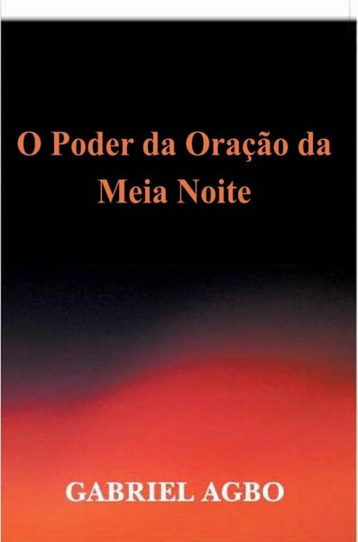 Produktbild: O Poder da Ora&ccedil;&atilde;o da Meia-Noite