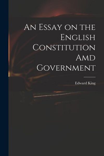 Produktbild: An Essay on the English Constitution Amd Government