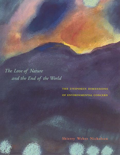 Produktbild: Nicholsen, S: The Love of Nature and the End of the World