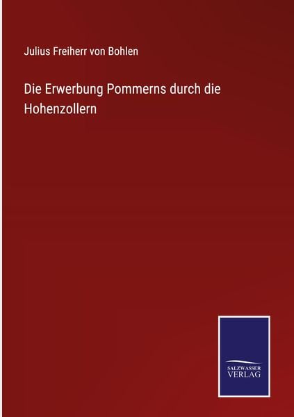 Produktbild: Die Erwerbung Pommerns durch die Hohenzollern