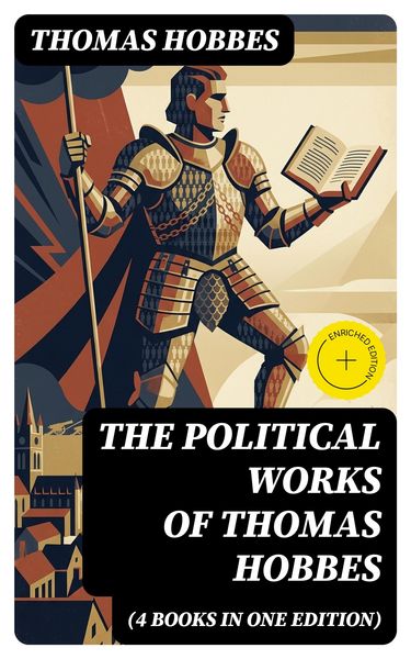 Produktbild: The Political Works of Thomas Hobbes (4 Books in One Edition)