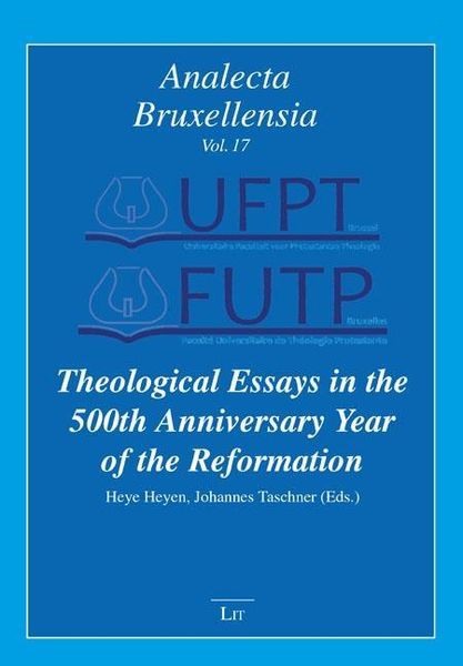 Theological Essays 500th Anniversary Year/Reformation