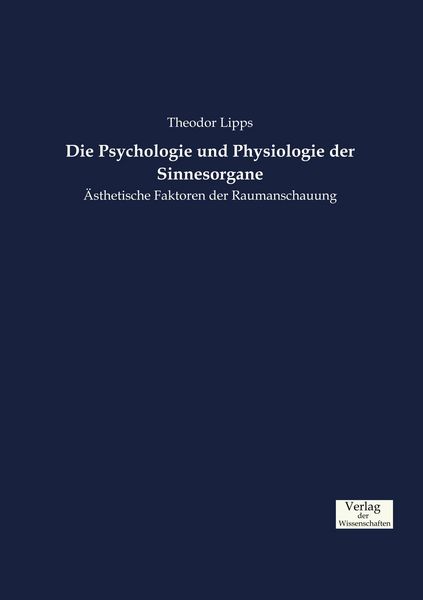 Produktbild: Die Psychologie und Physiologie der Sinnesorgane