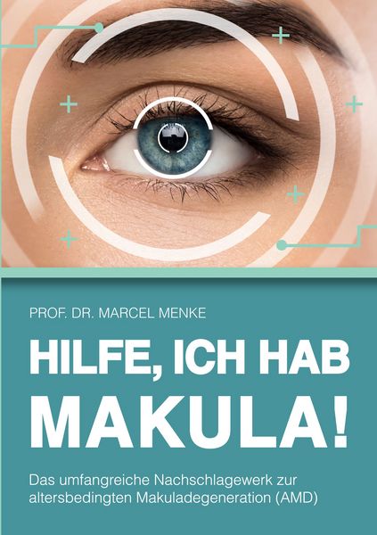 Hilfe! Ich hab Makula, Taschenbuch von Marcel Menke, BoD – Books on Demand, 9783769376654