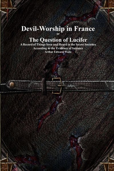 Produktbild: Devil-Worship in France or The Question of Lucifer