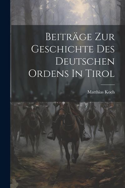 Produktbild: Beitr&auml;ge Zur Geschichte Des Deutschen Ordens In Tirol