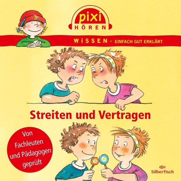 Pixi Wissen: Streiten und Vertragen (Hörspiel)