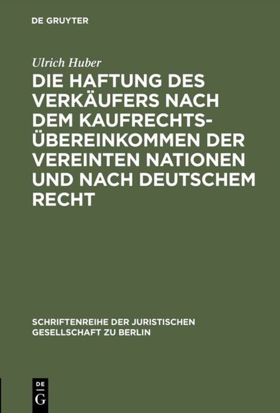 Produktbild: Die Haftung des Verk&auml;ufers nach dem Kaufrechts&uuml;bereinkommen der Vereinten Nationen und nach deutschem Recht