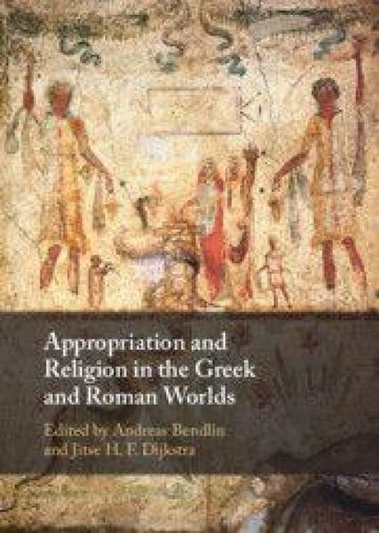 Produktbild: Appropriation and Religion in the Greek and Roman Worlds
