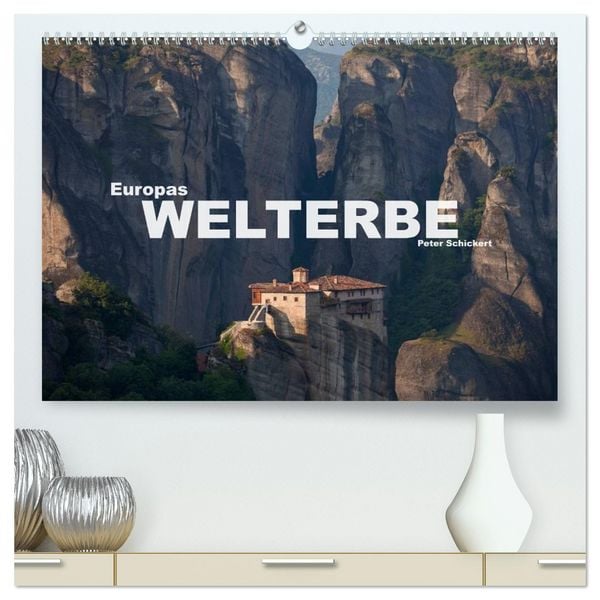 Europas Welterbe (hochwertiger Premium Wandkalender 2026 DIN A2 quer), Kunstdruck in Hochglanz