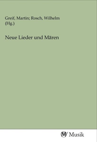 Produktbild: Neue Lieder und M&auml;ren
