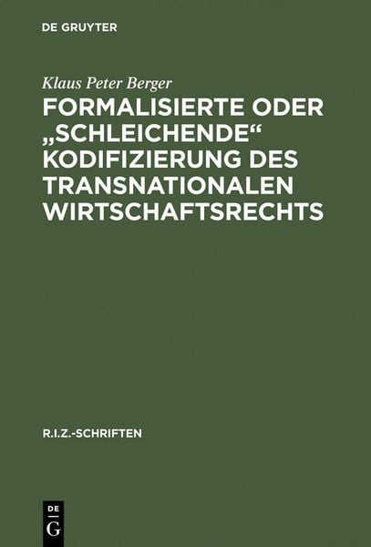 Produktbild: Formalisierte oder "schleichende" Kodifizierung des transnationalen Wirtschaftsrechts
