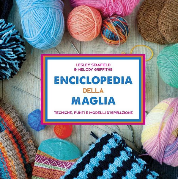 Produktbild: Enciclopedia della maglia. Tecniche, punti e modelli d'ispirazione
