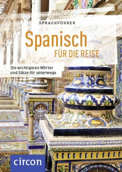 Sprachführer Spanisch für die Reise, Taschenbuch von Mike Hillenbrand, Circon Verlag GmbH, 9783817418534