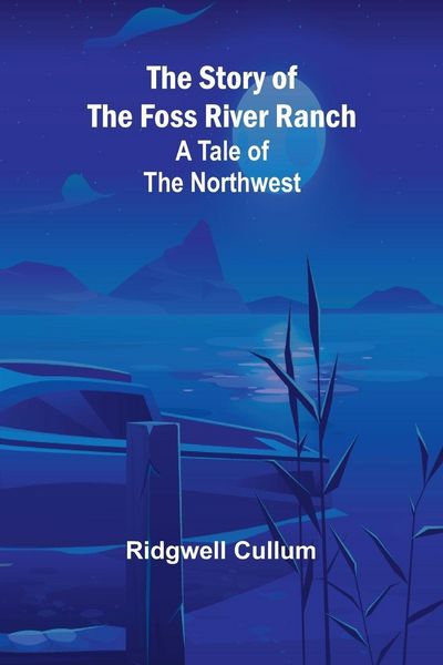 Produktbild: The Story of the Foss River Ranch