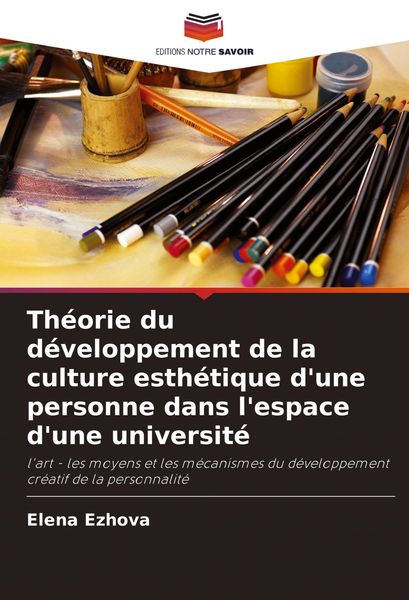 Produktbild: Th&eacute;orie du d&eacute;veloppement de la culture esth&eacute;tique d'une personne dans l'espace d'une universit&eacute;