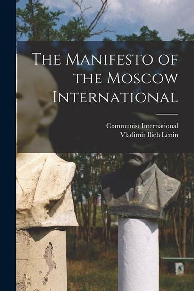 Produktbild: The Manifesto of the Moscow International [microform]