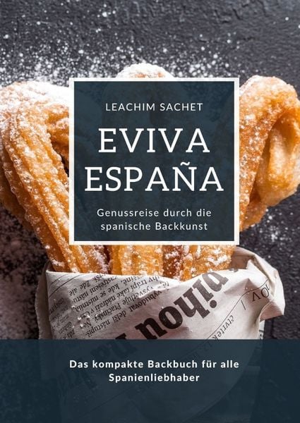 Produktbild: Eviva Espa&ntilde;a: Genussreise durch die spanische Backkunst