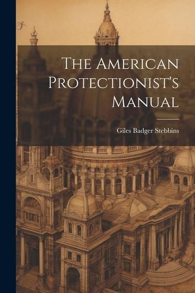 Produktbild: The American Protectionist's Manual