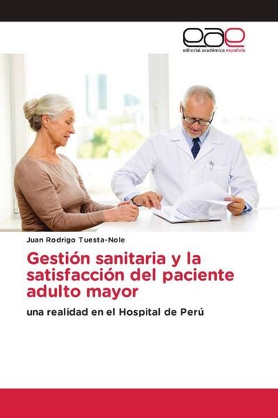 Produktbild: Gesti&oacute;n sanitaria y la satisfacci&oacute;n del paciente adulto mayor