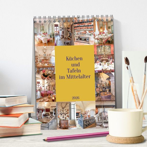 Produktbild: K&uuml;chen und Tafeln im Mittelalter (Tischkalender 2026 DIN A5 hoch), CALVENDO Monatskalender