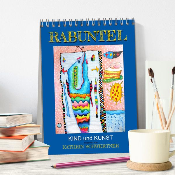 Produktbild: RABUNTEL KIND und KUNST inszeniert von KATHRIN SCHWERTNER (Tischkalender 2026 DIN A5 hoch), CALVENDO Monatskalender