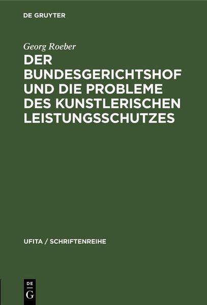 Produktbild: Der Bundesgerichtshof und die Probleme des Kunstlerischen Leistungsschutzes