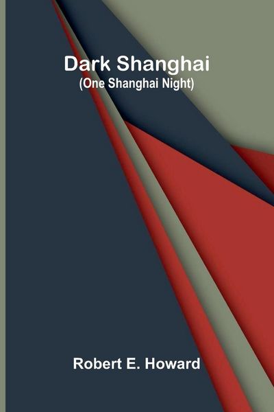 Produktbild: Dark Shanghai (One Shanghai Night)