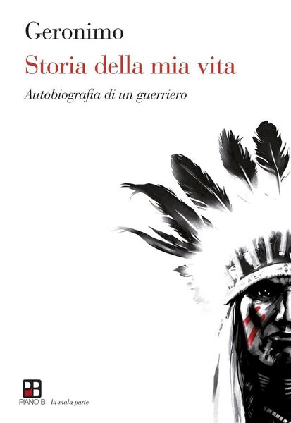 Produktbild: Storia della mia vita. Autobiografia di un guerriero